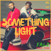 Falz-Ycee-Something-Light
